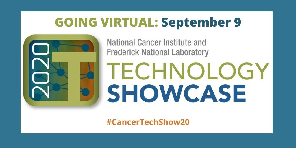 Register Now! 2020 NIH/National Cancer Institute Technology Showcase: - September 9th